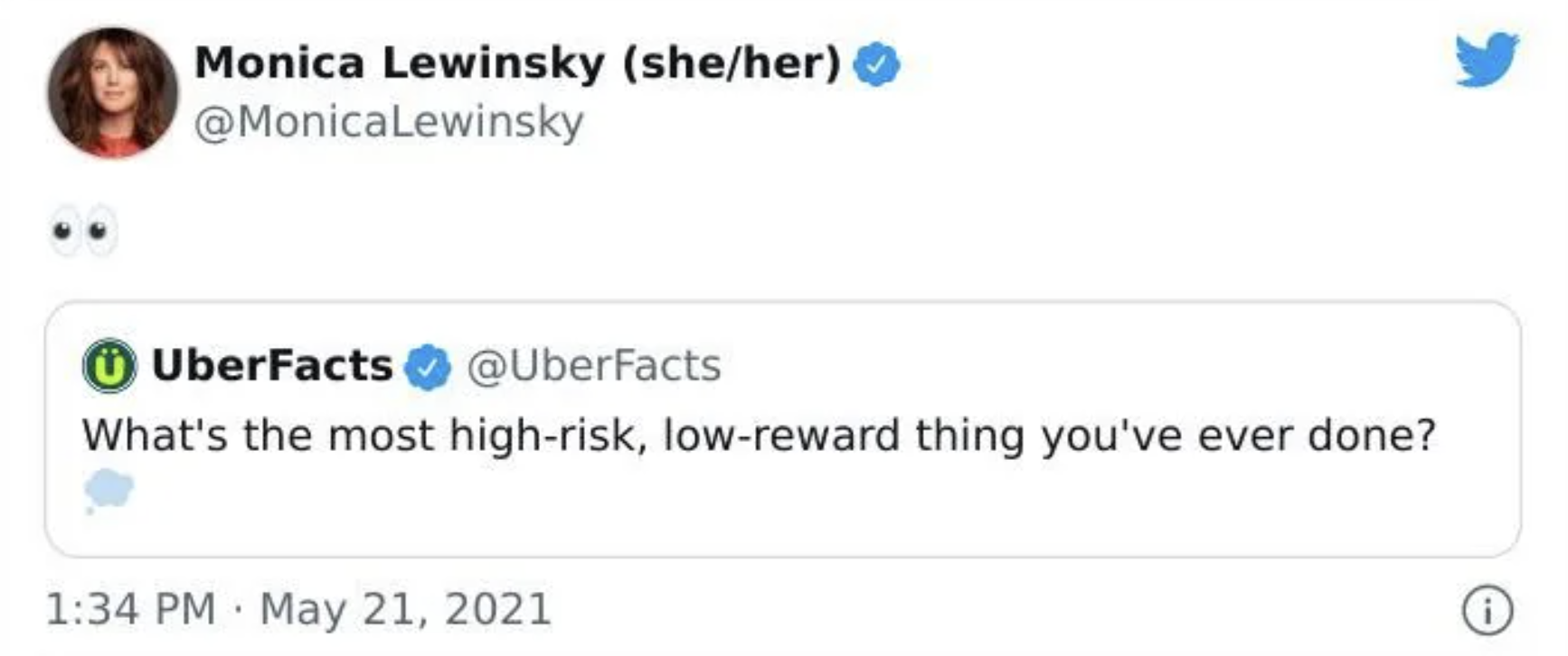 screenshot - Monica Lewinsky sheher Lewinsky UberFacts What's the most highrisk, lowreward thing you've ever done?